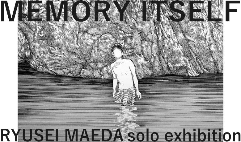 Ryusei Maeda solo exhibition